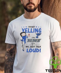 Im Not Yelling Blues Girl Shirt