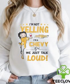 Im Not Yelling Chev Girl Shirt