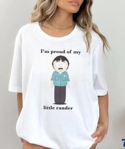 I’m Proud Of My Little Rander Shirt
