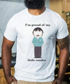 I’m Proud Of My Little Rander Shirt