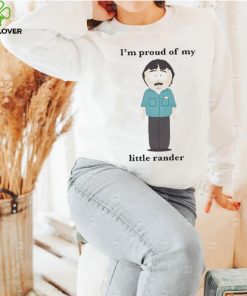 I’m Proud Of My Little Rander shirt
