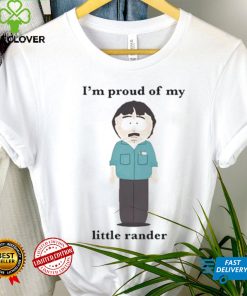 I’m Proud Of My Little Rander shirt