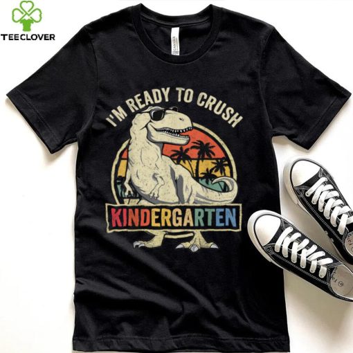 I’m Ready To Crush Kindergarten Back To School Dinosaur Boys T Shirt