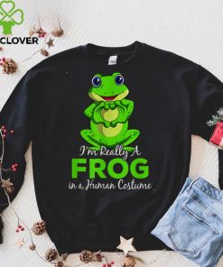 Im Really A Frog in a Human Costume Shirt T Shirt hoodie, Sweater Shirt