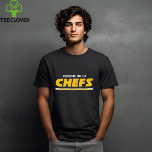 I’m Rooting For The Chefs t hoodie, sweater, longsleeve, shirt v-neck, t-shirt