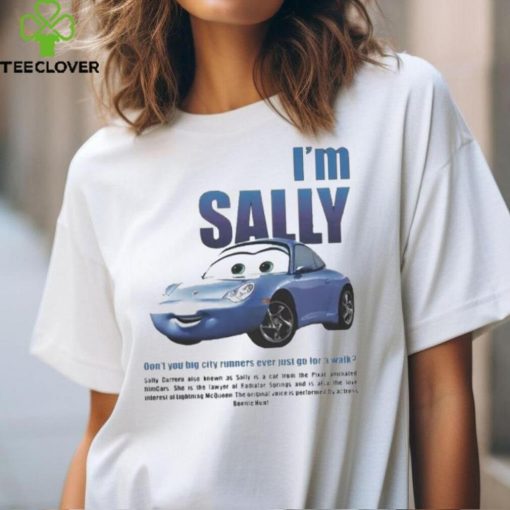 I'm Sally Don't You Big City Runners Ever Just Go For A Walk Shirt