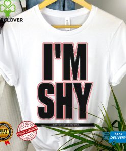 I’m Shy But I Have Got A Big Dick Shirt