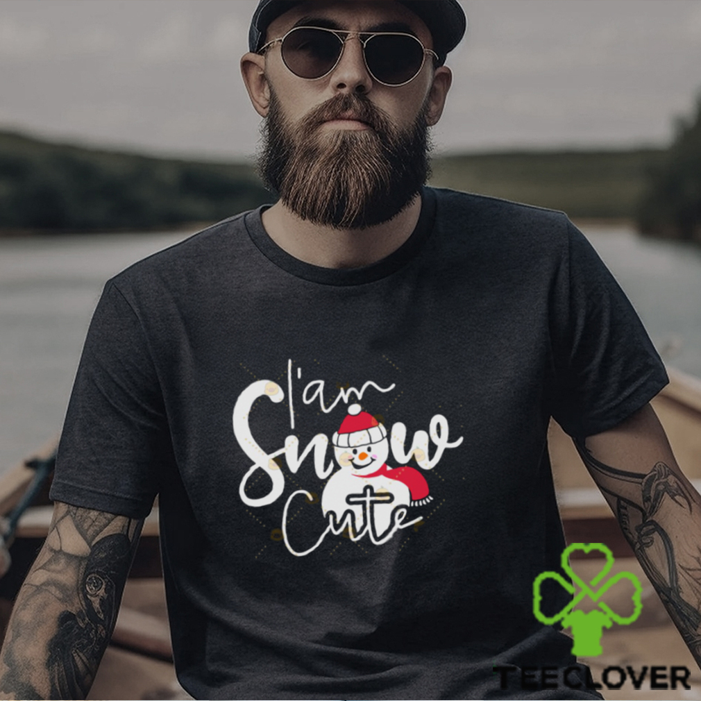 Im Snow Cute Christmas Shirt Im Snow Cute Christmas Shirt