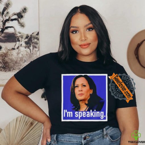 I’m Speaking Kamala Harris T shirt