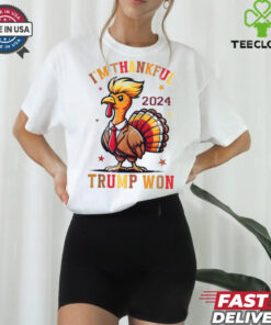 I’m Thankful Trump Won 2024 Shirt