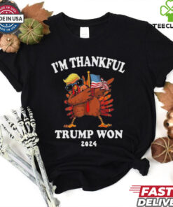 I’m Thankful Trump Won 2024 Thanksgiving Turkey Shirt