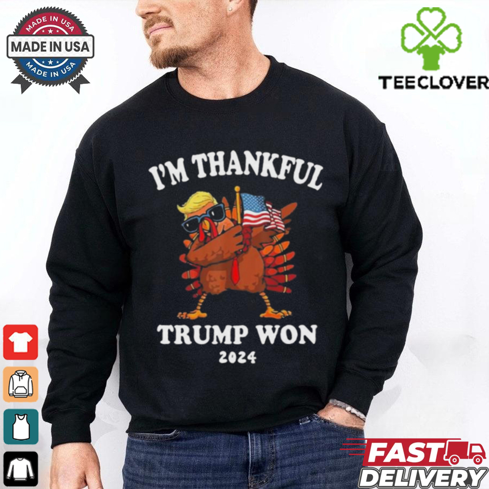 I’m Thankful Trump Won 2024 Thanksgiving Turkey Shirt I’m Thankful Trump Won 2024 Thanksgiving Turkey Shirt