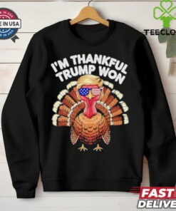 I’m Thankful Trump Won Trump Turkey Thanksgiving shirt