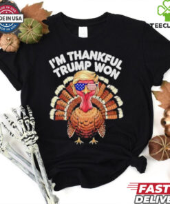 I’m Thankful Trump Won Trump Turkey Thanksgiving shirt 3 I’m Thankful Trump Won Trump Turkey Thanksgiving shirt
