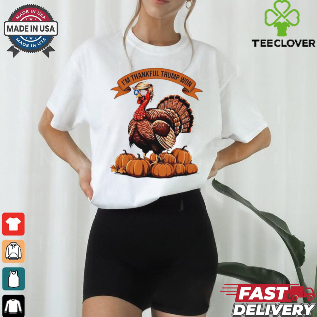 I’m Thankful Trump Won Trump Turkey pumpkin shirt I’m Thankful Trump Won Trump Turkey pumpkin shirt