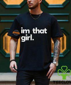 I'm That Girl Shirt