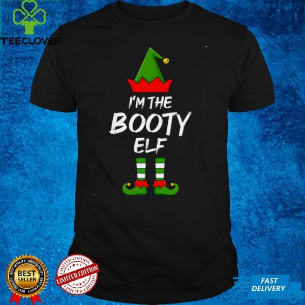 I’m The Booty Elf Funny Matching Family Elf Christmas Sweathoodie, sweater, longsleeve, shirt v-neck, t-shirt