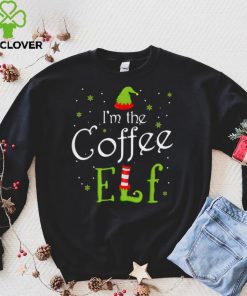 Im The Coffee Elf Shirt Xmas Matching Christmas For Family T Shirt hoodie, Sweater Shirt