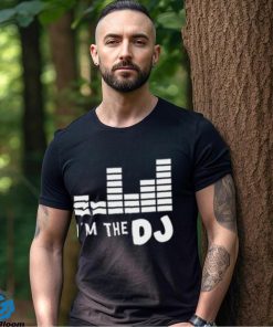 I'm The Dj Shirt, Dj Gift, Disc Jockey Shirt, Dj Shirt, Dj T shirt, Gift For Him, DJ Tee for Him, Funny Dj Shirt