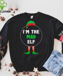 Im The Mad Elf Christmas T Shirt