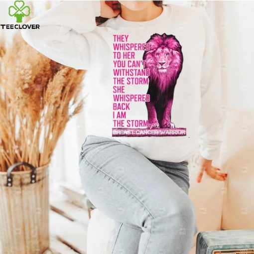 I’m The Storm Strong Breast Cancer Survivor Pink Lion Ribbon T Shirt