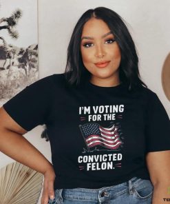 I’m Voting For The Convicted Felon 2024 Trump Us Flag Shirt