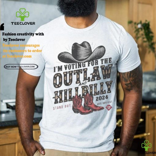 I’m Voting For The Outlaw And The Hillbilly Cowboy Stand Out 2024 Shirt