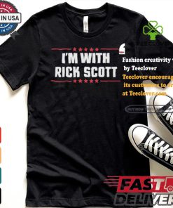 I;m With Rick Scott T shirt