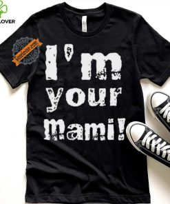 I’m Your Mami Rhea Ripley Shirt