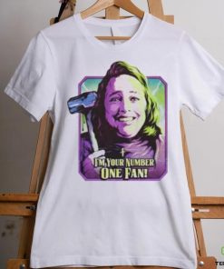 I’m Your Number One Fan Shirt