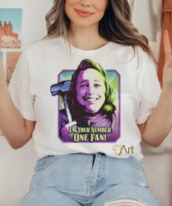 I’m Your Number One Fan Shirt