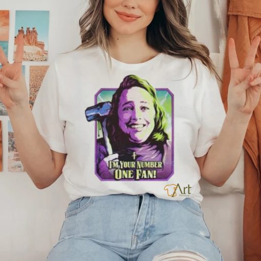 I’m Your Number One Fan Shirt