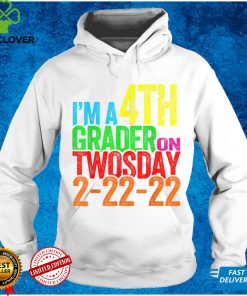 I'm a 4th Grader on Twosday Tuesday 2 22 22 Fourth Grade T Shirt