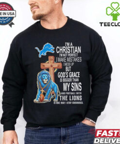 I’m a Christian I’m not perfect I make mistakes I mess up Detroit Lions shirt