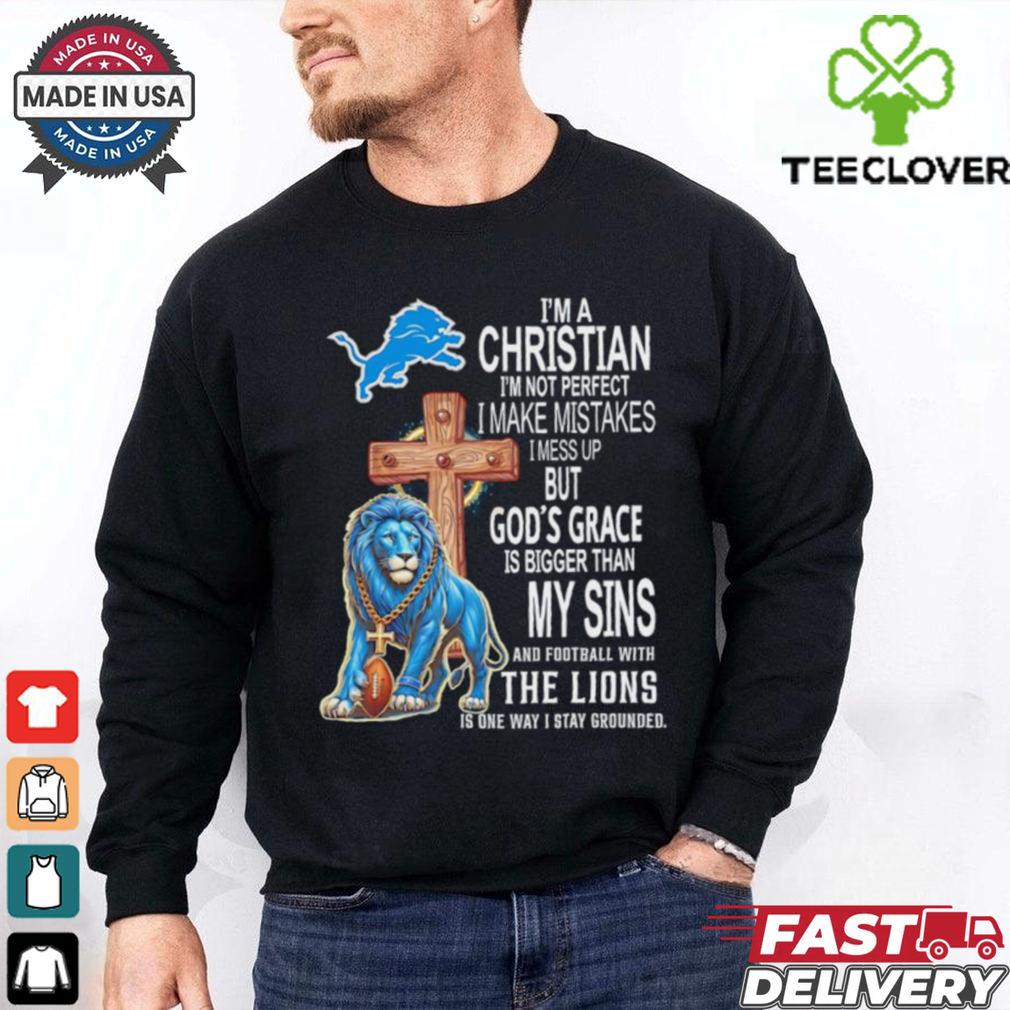 I’m a Christian I’m not perfect I make mistakes I mess up Detroit Lions shirt I’m a Christian I’m not perfect I make mistakes I mess up Detroit Lions shirt
