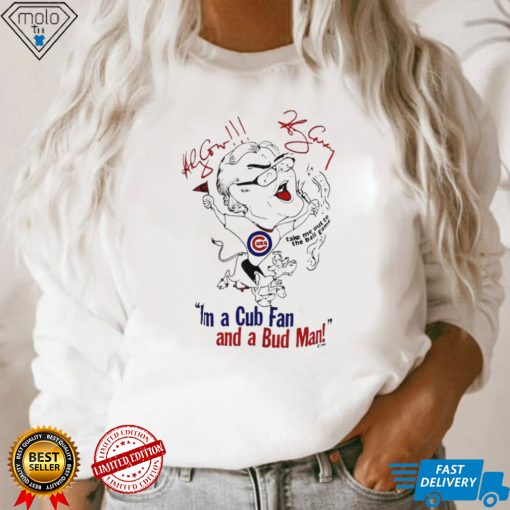 I’m a Cubs fan and a bud man funny art shirt