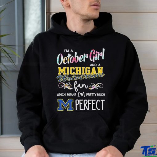 I’m a October girl and a Michigan Wolverines fan which means I’m pretty much perfect shirt