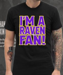 I’m a Raven fan shirt