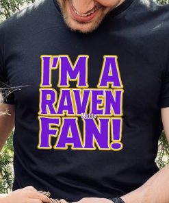 I’m a Raven fan hoodie, sweater, longsleeve, shirt v-neck, t-shirt