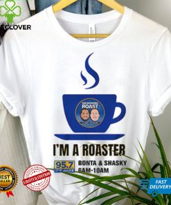 I'm a Roaster Shirt