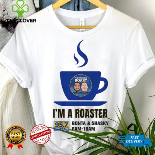 I’m a Roaster Shirt