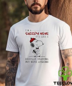 I’m a Snoopy mimi it’s like a regular grandma but more awesome shirt