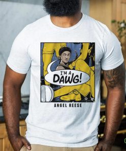 I'm a dawg angel reese shirt