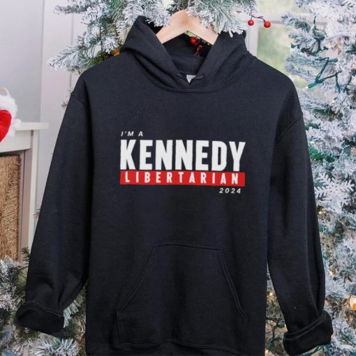 I’m a kennedy libertarian 2024 hoodie, sweater, longsleeve, shirt v-neck, t-shirt