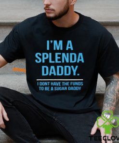 I’m a splenda daddy hoodie, sweater, longsleeve, shirt v-neck, t-shirt