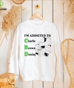 I’m addicted to charlie brown dancing hoodie, sweater, longsleeve, shirt v-neck, t-shirt