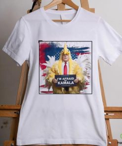 I’m afraid of Kamala chicken Donald Trump shirt
