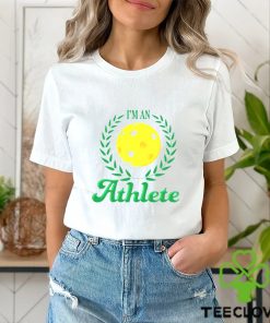 I’m an athlete T shirt 1 I’m an athlete T shirt