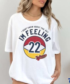 I'm felling 22 hoodie, sweater, longsleeve, shirt v-neck, t-shirt