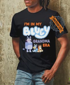 I'm in my bluey grandma era shirt
